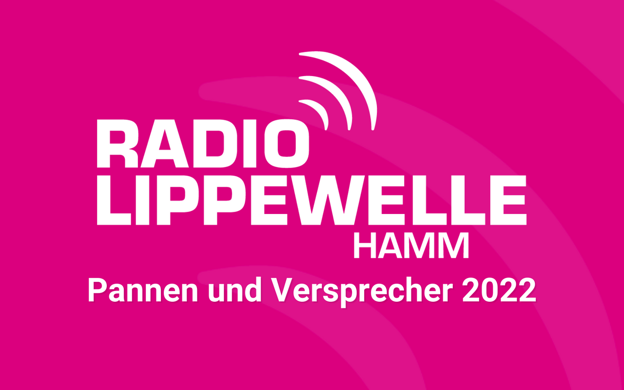 Lippewelle Pannenrückblick 2022 Radio Lippewelle Hamm