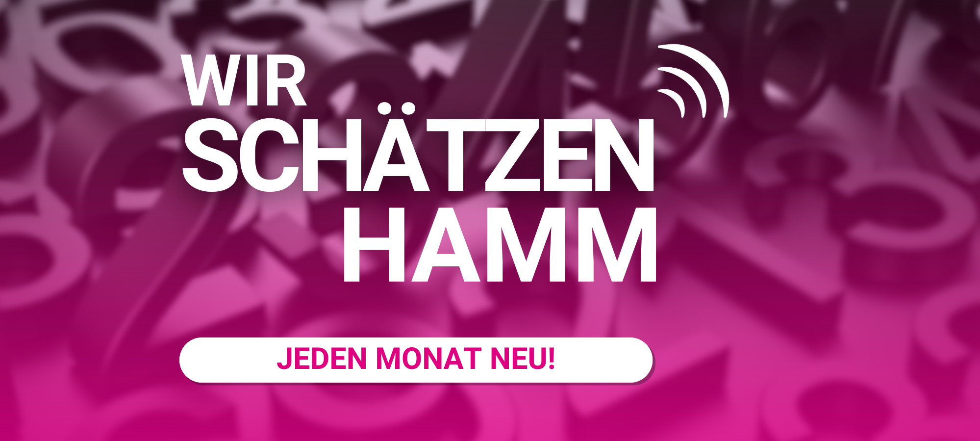 Wir schätzen Hamm - unsere Schätzaktion